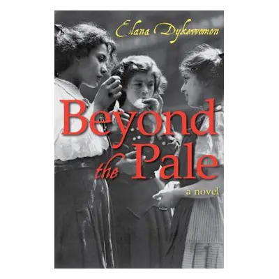 "Beyond the Pale" - "" ("Dykewomon Elana")(Paperback)