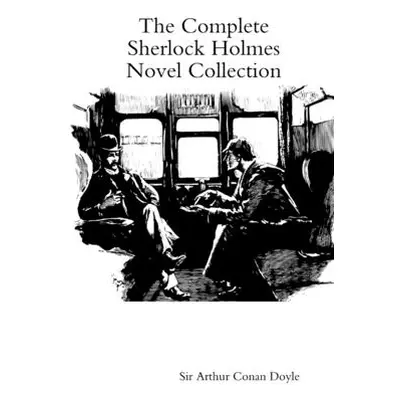 "The Complete Sherlock Holmes Novel Collection" - "" ("Doyle Arthur Conan")(Paperback)