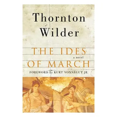 "The Ides of March" - "" ("Wilder Thornton")(Paperback)