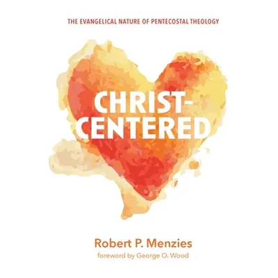 "Christ-Centered" - "" ("Menzies Robert P.")(Pevná vazba)