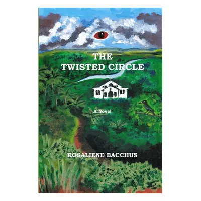 "The Twisted Circle" - "" ("Bacchus Rosaliene")(Paperback)