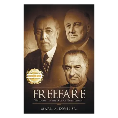 "Freefare: Welcome to the age of entitlement" - "" ("Kovel Mark a.")(Paperback)