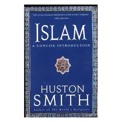 "Islam: A Concise Introduction" - "" ("Smith Huston")(Paperback)