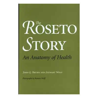 "The Roseto Story: An Anatomy of Health" - "" ("Bruhn John G.")(Paperback)