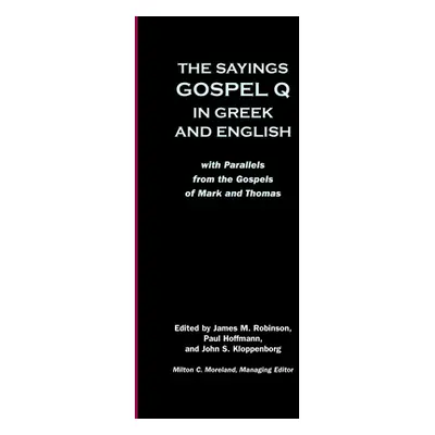 "Sayings Gospel Q Greek English" - "" ("Robinson James McConkey")(Paperback)