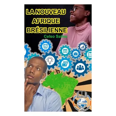 "LA NOUVEAU AFRIQUE BRSILIENNE - Celso Salles" - "" ("Salles Celso")(Pevná vazba)