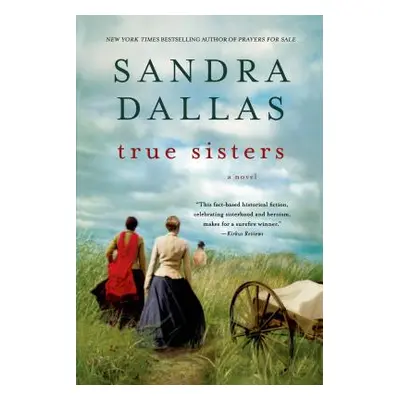 "True Sisters" - "" ("Dallas Sandra")(Paperback)