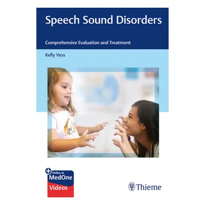 "Speech Sound Disorders: Comprehensive Evaluation and Treatment" - "" ("Vess Kelly")(Pevná vazba