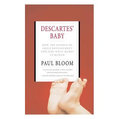 "Descartes' Baby: How the Science of Child Development Explains What Makes Us Human" - "" ("Bloo