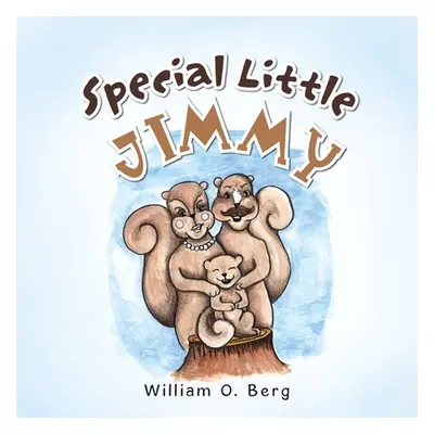 "Special Little Jimmy" - "" ("Berg William O.")(Paperback)