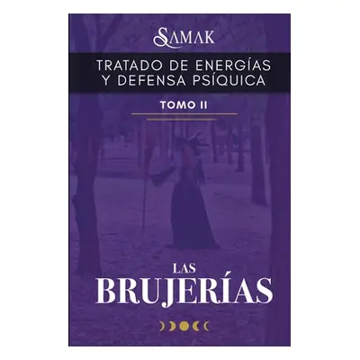 "Tratado de Energas Y Defensa Psquica II: Las Brujeras" - "" ("Samak")(Paperback)