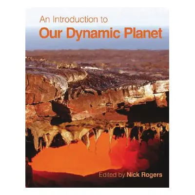 "An Introduction to Our Dynamic Planet" - "" ("Rogers Nick")(Paperback)