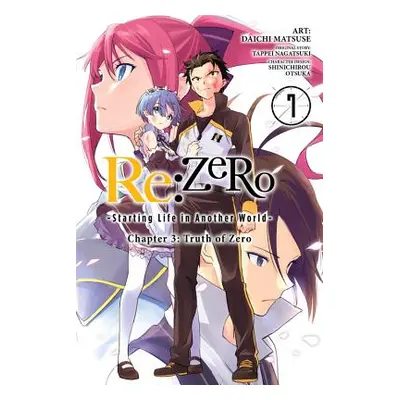 "RE: Zero -Starting Life in Another World-, Chapter 3: Truth of Zero, Vol. 7 (Manga)" - "" ("Nag