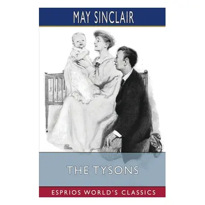 "The Tysons (Esprios Classics)" - "" ("Sinclair May")(Paperback)