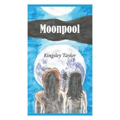 "Moonpool" - "" ("Taylor Kingsley")(Pevná vazba)