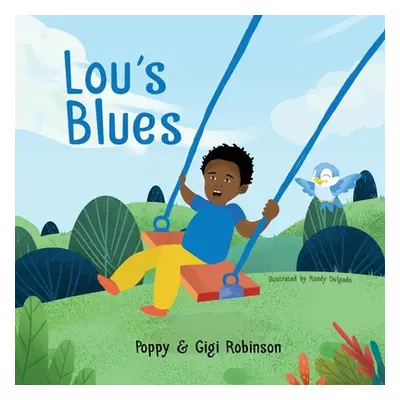 "Lou's Blues: A Little Lou Book" - "" ("Robinson Poppy &. Gigi")(Paperback)