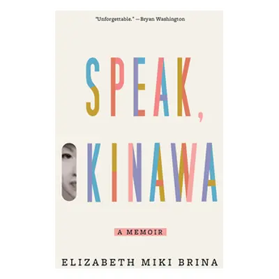 "Speak, Okinawa: A Memoir" - "" ("Brina Elizabeth Miki")(Paperback)