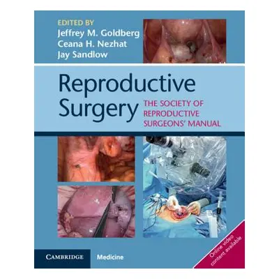 "Reproductive Surgery: The Society of Reproductive Surgeons' Manual" - "" ("Goldberg Jeffrey M."