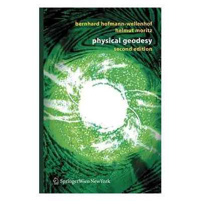 "Physical Geodesy" - "" ("Hofmann-Wellenhof Bernhard")(Paperback)