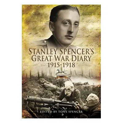 "Stanley Spencer's Great War Diary 1915-1918" - "" ("Spencer Stanley")(Paperback)