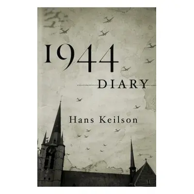 "1944 Diary" - "" ("Keilson Hans")(Paperback)