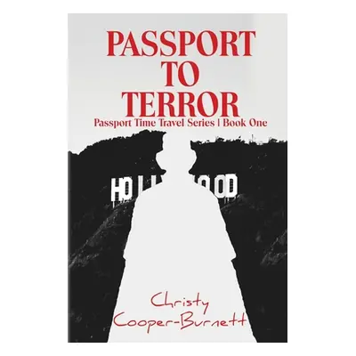 "Passport to Terror: A Time Travel Adventure" - "" ("Cooper-Burnett Christy")(Paperback)