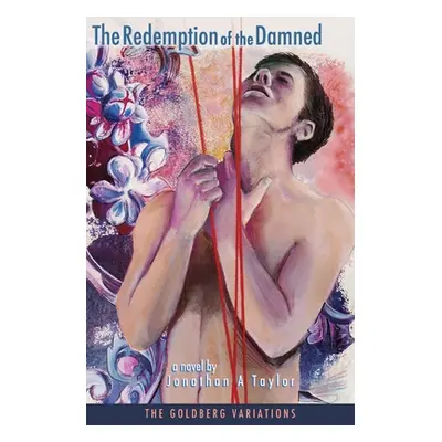 "Goldberg Variations: The Redemption of the Damned" - "" ("Taylor Jonathan A.")(Paperback)