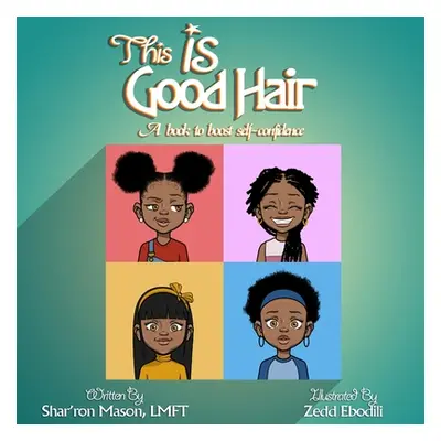 "This is Good Hair" - "" ("Mason Shar'ron")(Paperback)