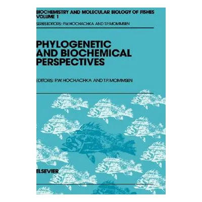 "Phylogenetic and Biochemical Perspectives: Volume 1" - "" ("Mommsen T. P.")(Pevná vazba)