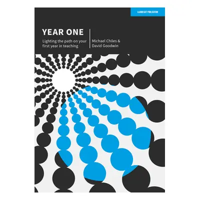 "Year One: Lighting the Path on Your First Year in Teaching" - "" ("Chiles Michael")(Paperback)