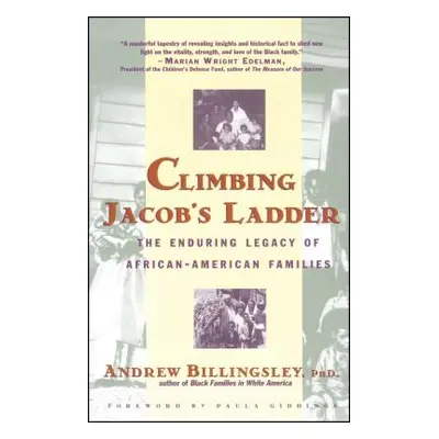 "Climbing Jacob's Ladder: The Enduring Legacies of African-American Families" - "" ("Billingsley