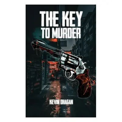 "The Key to Murder" - "" ("O'Hagan Kevin")(Paperback)