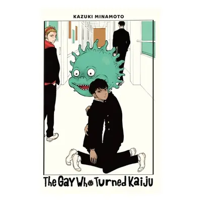 "The Gay Who Turned Kaiju" - "" ("Minamoto Kazuki")(Paperback)