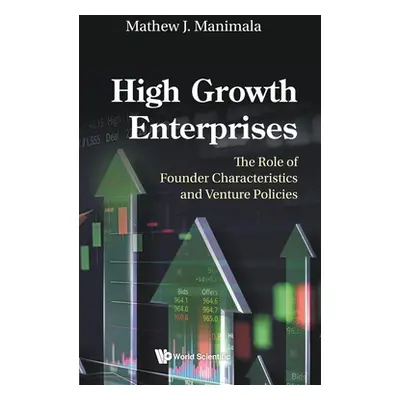 "High Growth Enterprises: The Role of Founder Characteristics and Venture Policies" - "" ("Manim