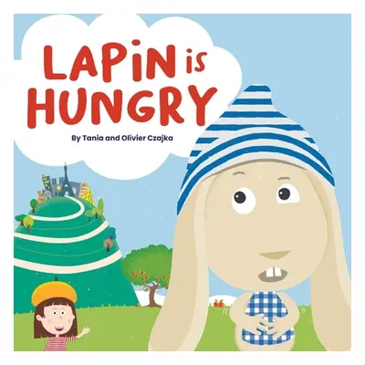 "Lapin is Hungry" - "" ("Czajka Tania")(Paperback)