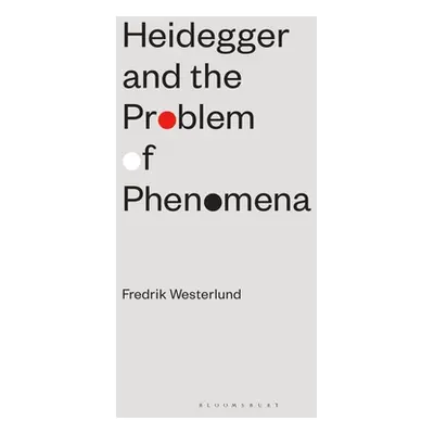 "Heidegger and the Problem of Phenomena" - "" ("Westerlund Fredrik")(Paperback)