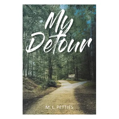 "My Detour" - "" ("Petties M. L.")(Paperback)