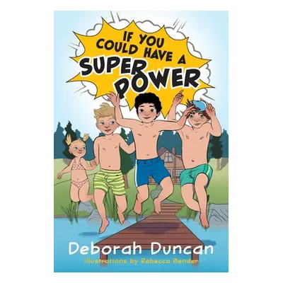 "If You Could Have a Superpower" - "" ("Duncan Deborah")(Paperback)