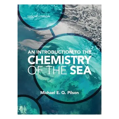 "An Introduction to the Chemistry of the Sea" - "" ("Pilson Michael E. Q.")(Pevná vazba)