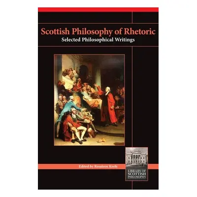 "Scottish Philosophy of Rhetoric" - "" ("Keefe Rosaleen")(Paperback)