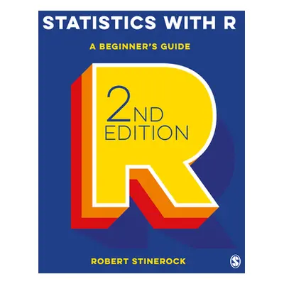 "Statistics with R: A Beginner′s Guide" - "" ("Stinerock Robert")(Pevná vazba)