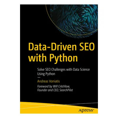 "Data-Driven Seo with Python: Solve Seo Challenges with Data Science Using Python" - "" ("Voniat