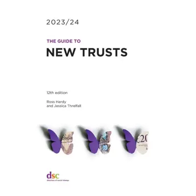 "Guide to New Trusts 2023/24" - "" ("Hardy Ross")(Paperback / softback)