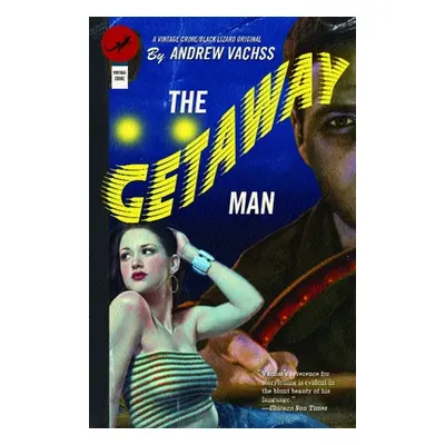 "The Getaway Man" - "" ("Vachss Andrew")(Paperback)