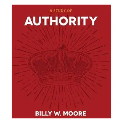 "A Study of Authority" - "" ("Moore Billy W.")(Paperback)