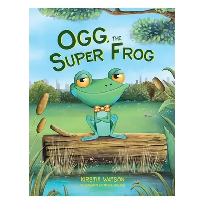 "Ogg, The Super Frog" - "" ("Watson")(Paperback)