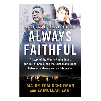 "Always Faithful: A Story of the War in Afghanistan, the Fall of Kabul, and the Unshakable Bond 