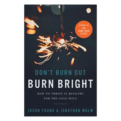 "Don't Burn Out, Burn Bright" - "" ("Young Jason")(Pevná vazba)