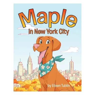 "Maple in New York City" - "" ("Tublin Eileen")(Paperback)