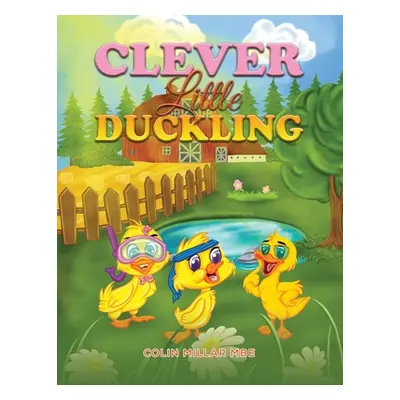 "Clever Little Duckling" - "" ("Millar Mbe Colin")(Paperback)